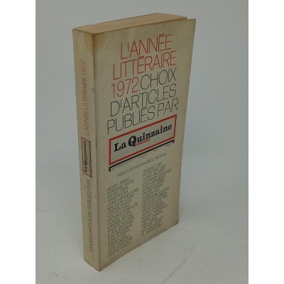 Maurice Nadeau | L'année littéraire 1972. Choix d'articles publiés par la Quinzaine littéraire