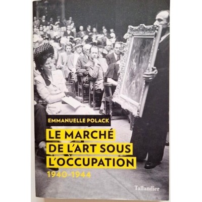 Le marché de l'art sous l'Occupation : 1940-1944