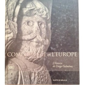 Compostelle et l'Europe : l'histoire de Diego Gelmirez