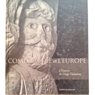 Compostelle et l'Europe : l'histoire de Diego Gelmirez