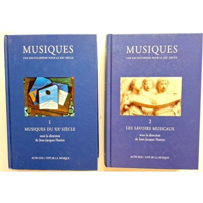 Musiques : une encyclopédie pour le XXIe siècle. T1 et T2