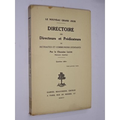 Chanoine Laude | Directoire des Directeurs et Prédicateurs des retraites et communions d'enfants. 4e edit.