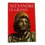 Alexandre le Grand / par Charles Mercer...