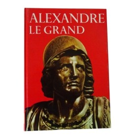 Alexandre le Grand / par Charles Mercer...