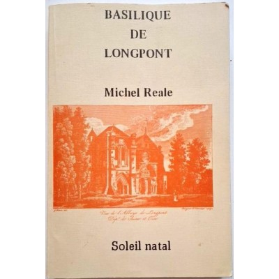 Basilique de Longpont ( Notre Dame de Bonne-Garde Longpont sur Orge Canton de Montlhéry  Essonne )