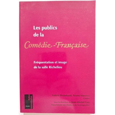 Les publics de la Comédie-Française : fréquentation et image de la salle Richelieu