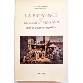 La Provence et le Comtat venaissin : arts et traditions populaires (3 éd.)