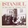 Istanbul : le regard de Pierre Loti