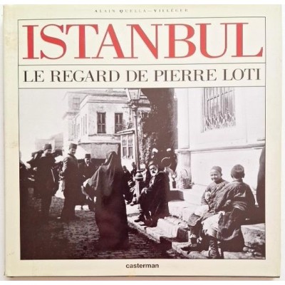 Istanbul : le regard de Pierre Loti