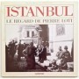 Istanbul : le regard de Pierre Loti