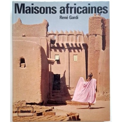 Maisons africaines : l'art traditionnel de bâtir en Afrique occidentale