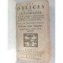 Les delices de la campagne , où est enseigné à préparer pour l'usage de la vie, tout ce qui croît sur terre...
