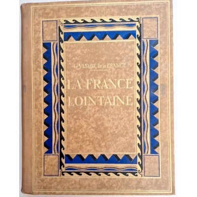 Le visage de la France  : La France lointaine