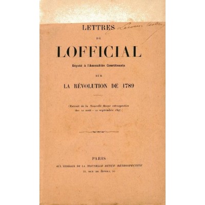 Lofficial | Lettres de Lofficial député à l'Assemblée Constituante sur la Révolution de 1789