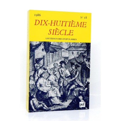 Dix-huitième siècle. | Revue Dix-huitième siècle.  Littératures populaires. N°18 - 1986