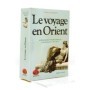 | Le voyage en Orient : anthologie des voyageurs français dans le Levant au XIXe siècle / introduction