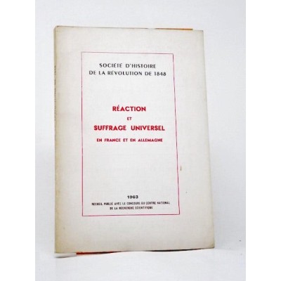 Société d'histoire de la révolution de 1848 | Réaction et suffrage universel en france et en Allemagne