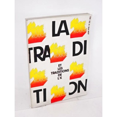 La tradition et les traditions de l'X | Revue : La tradition et les traditions de l'X. N° 331 de juin 1978.