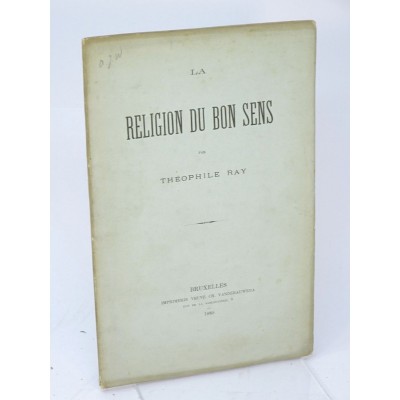 Théophile Ray | La religion du bon sens