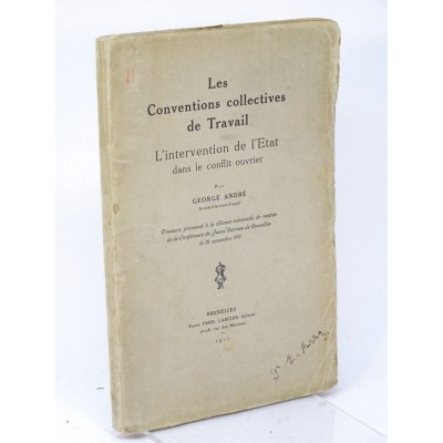 George André | Les conventions collectives de travail. L'intervention de l'Etat dans le conflit ouvrier.