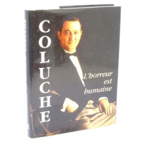 Coluche | L'horreur est humaine