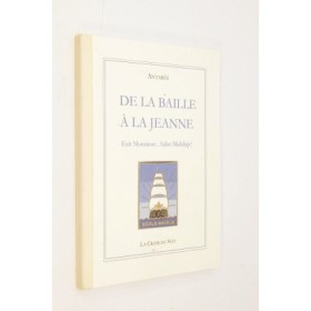 Antarès | De la Baille à la Jeanne; Exit Monsieur......Salut Midship!