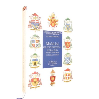 A. Cordero Lanza di Montezemolo. Antonio Pompili | Manual of Ecclesiastical heraldry within the roman catholic church