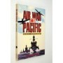 Christy Campbell | Air war pacific. The fight for supremacy in the far east : 1937 to 1945