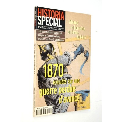 Historia | Historia N° spécial 58 Mars avril 1999. 1870 enquête sur une guerre perdue d'avance