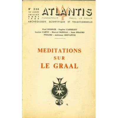 Revue Atlantis N°230 / 1965 / Méditations sur le Graal  / REIMPRESSION