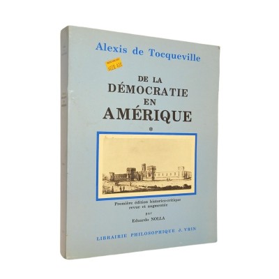 Alexis de Tocqueville | De la démocratie en Amérique - tome 1