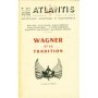 Revue Atlantis N°231 / 1965 / Wagner et la Tradition  / REIMPRESSION