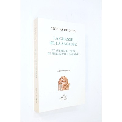 Nicolas de Cusa | La chasse de la sagesse : et autres oeuvres de philosophie tardive / introduction