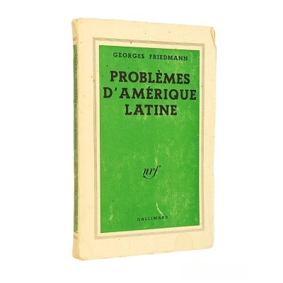 Georges Friedmann | Problèmes d'Amérique Latine