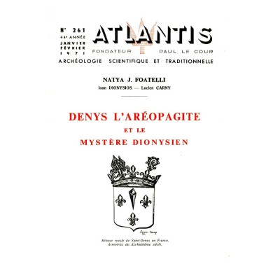 Revue Atlantis N°261 / 1971 / Denys l’Aréopagite et le mystère dyonisien (Josette Natya Foatelli) / ORIGINAL