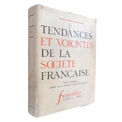 Société française de sociologie | Tendances et volontés de la société française : études sociologiques : actes du colloque