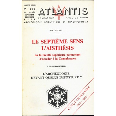Revue Atlantis N°290 / 1976 / Le septième sens : l’Aistésis (Paul Le Cour) / REIMPRESSION