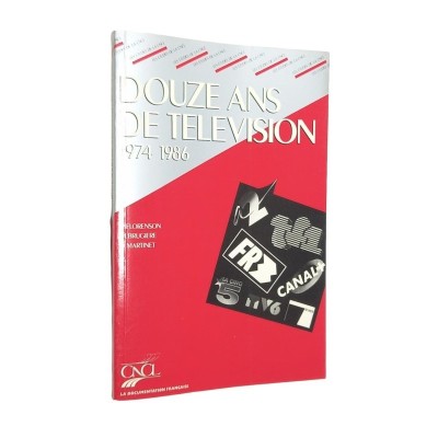 France. Commission nationale de la communication et des libertés | Douze ans de télévision