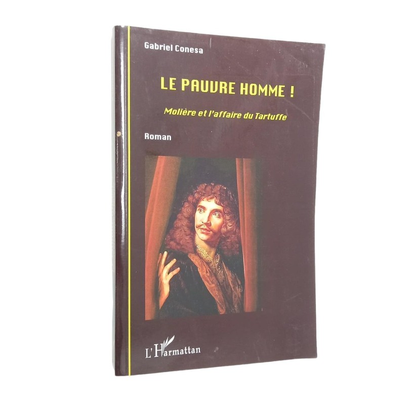 Le pauvre homme ! Molière et l'affaire du Tartuffe