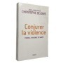 Christophe Dejours | Conjurer la violence : travail