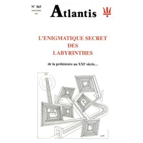 Revue Atlantis N°365 / 1991 / L’énigmatique secret des labyrinthes de la préhistoire au XXIe siècle  / REIMPRESSION