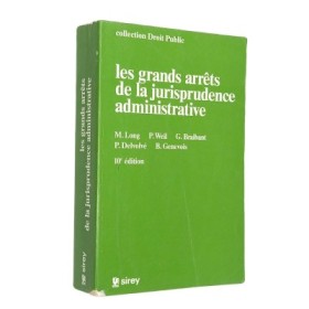 Collectif | Les grands arrêts de la jurisprudence administrative (10e éd.) commentés et éd. par M. Long