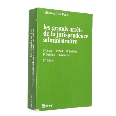 Collectif | Les grands arrêts de la jurisprudence administrative (10e éd.) commentés et éd. par M. Long