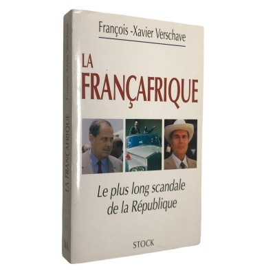 François-Xavier Verschave | Françafrique : Le plus long scandale de la République