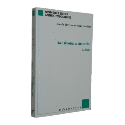Collectif | Aux frontières du social : l'exclu / sous la dir. de Alain Gauthier
