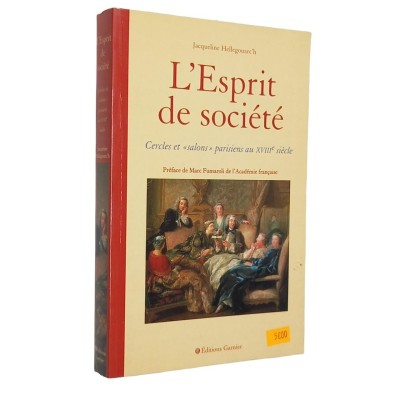 | L'esprit de société : cercles et salons parisiens au XVIIIe siècle