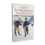 | La Séparation en province : centenaire officiel de la loi de 1905.