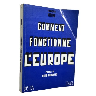 François Visine | Comment fonctionne l'Europe