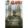Revue Atlantis N°453 / 2013 / Victor Hugo l'homme secret