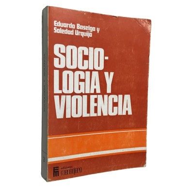 Eduardo Baselga; Soledad Urquijo | Sociologia y Violencia